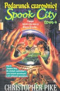 Spook City. Podarunek czarownicy - Christopher Pike - ebook