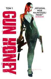 Gun Honey. Tom 1 - Charles Ardai - książka