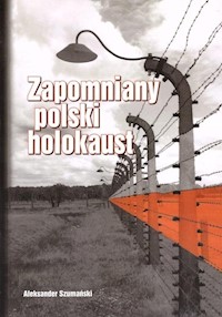 Zapomniany polski holokaust - Szumański Aleksander - książka