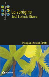 La vorágine - José Eustasio Rivera - ebook