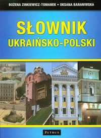 Słownik ukraińsko-polski - Zinkiewicz-Tomanek Bożena, Baraniwska Oksana - książka