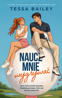 Naucz mnie wygrywać - Tessa Bailey - ebook + audiobook + książka