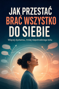 Jak przestać brać wszystko do siebie - Łukasz Nester - ebook + audiobook