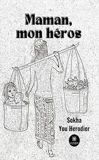Maman, mon héros - Sokha You Herodier - ebook