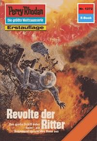 Perry Rhodan 1272: Revolte der Ritter -  Kurt Mahr - ebook