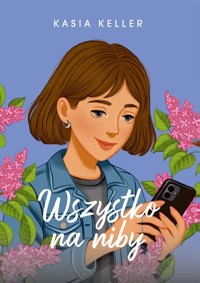 Wszystko na niby - Kasia Keller - książka