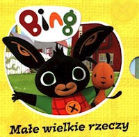 Bing Małe wielkie rzeczy -  - książka