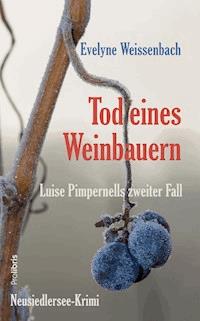 Tod eines Weinbauern - Evelyne Weissenbach - ebook