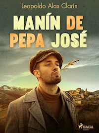 Manín de Pepa José - Leopoldo Alas Clarín - ebook