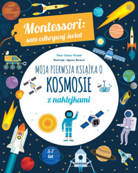 Montessori: sam odkrywaj świat. Moja pierwsza książka o kosmosie - Chiara Piroddi, Agnese Baruzzi (ilustr.) - książka