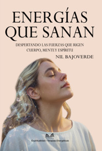 Energías Que Sanan - Nil Bajoverde - ebook