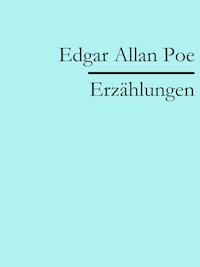 Edgar Allan Poe: Erzählungen - Edgar Allan Poe - ebook