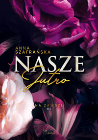 Nasze jutro - Anna Szafrańska - ebook + audiobook + książka