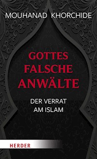 Gottes falsche Anwälte - Mouhanad Khorchide - ebook