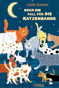 Noch ein Fall für die Katzenbande - Käthe Recheis - ebook