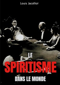 Le spiritisme dans le monde - Louis Jacolliot - ebook