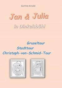 Jan & Julia in Dinkelsbühl - Gerfrid Arnold - ebook