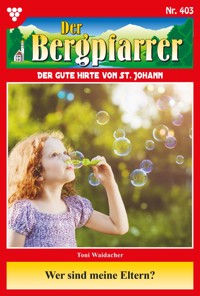 Wer sind meine Eltern? - Toni Waidacher - ebook