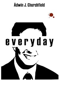 Everyday - Ädwin J. Churchfield - ebook