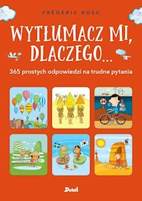 Wytłumacz mi, dlaczego ... - Bosc Frederic - książka