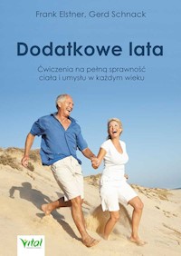 Dodatkowe lata - Elstner F. Schnack G. - książka