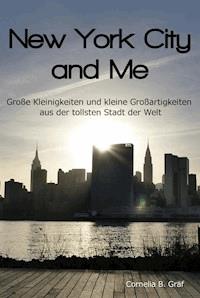 New York City and Me - Cornelia Gräf - ebook