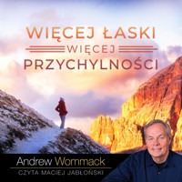 Więcej łaski, więcej przychylności - Andrew Wommack - audiobook