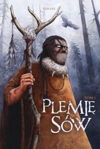Plemię Sów. Tom 1 - Łukasz Wnuczek - książka