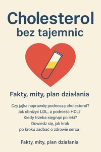 Cholesterol bez tajemnic. Przewodnik po zdrowym sercu, wynikach badań i naturalnym obniżaniu cholesterolu - Skillslab - ebook
