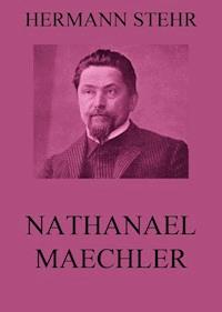 Nathanael Maechler - Hermann Stehr - ebook