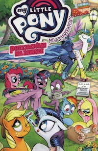 My Little Pony Tom 1 Przyjaciółki na zawsze - De Campi Alex, Whitley Jeremy, Anderson Ted - książka