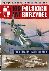 100 lat polskich skrzydeł Tom 36 Supermarine Spitfire MK V - Mazur Wojciech - książka