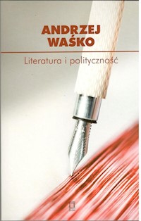 Literatura i polityczność - Waśko Andrzej - książka