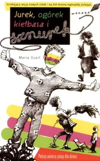 Jurek, ogórek, kiełbasa i sznurek - Szarf Maria - ebook