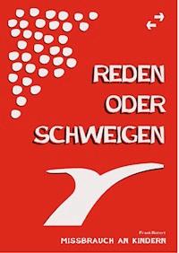 Reden oder Schweigen - Frank Rutert - ebook