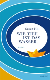 Wie tief ist das Wasser - Susan Hill - ebook