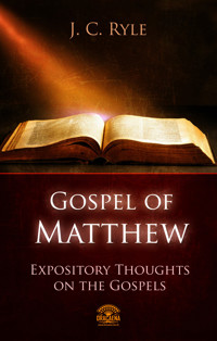 Bible commentary - The Gospel of Matthew - J.C. Ryle - ebook