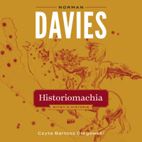 Historiomachia. Bitwy o historię - Davies Norman - audiobook