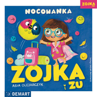 Zojka i Zu. Nocowanka - Asia Olejarczyk - książka
