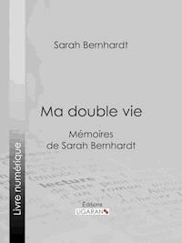Ma double vie - Ligaran - ebook