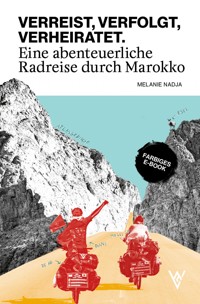 VERREIST, VERFOLGT, VERHEIRATET. - Melanie Steinigen - ebook