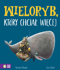 Wieloryb, który chciał więcej - Rachel Bright - audiobook + książka