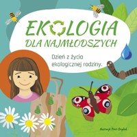 Ekologia dla najmłodszych. Dzień z życia ekologicznej rodziny - Lidia Rekosz-Domagała - książka