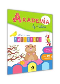 Akademia 4-latka Domowe zwierzaki - Ewa Gorzkowska-Parnas - książka