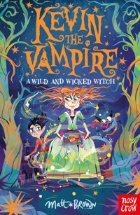 Kevin the Vampire: A Wild and Wicked Witch - Matt Brown - ebook