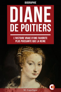 Diane de Poitiers - Baptiste Capefigue - ebook
