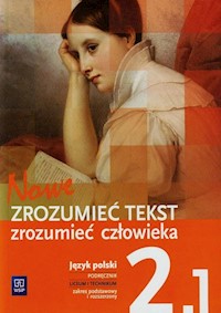 Nowe Zrozumieć tekst zrozumieć człowieka 2 Podręcznik Część 1 Zakres podstawowy i rozszerzony - Chemperek Dariusz, Kalbarczyk Adam, Trześniowski Dariusz - książka