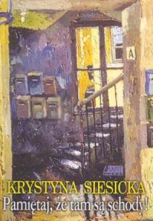 Pamiętaj, że tam są schody! - Krystyna Siesicka - ebook