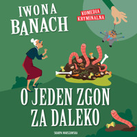 O jeden zgon za daleko - Iwona Banach - ebook + audiobook + książka