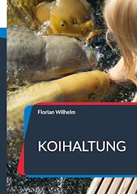 Koihaltung - Florian Wilhelm - ebook